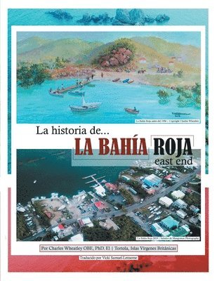 bokomslag La Historia De La Bahia Roja, East End