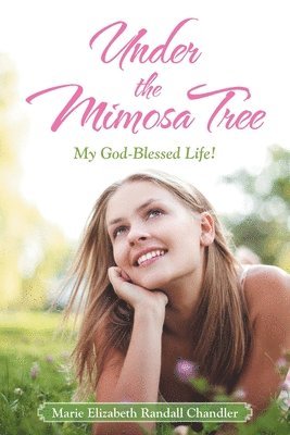 Marie Elizabeth Randall Chandler - Under the Mimosa Tree, Häftad