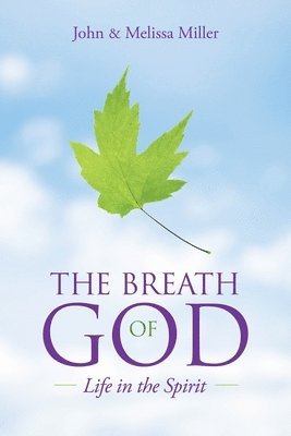 John Miller, Melissa Miller - Breath of God, Häftad