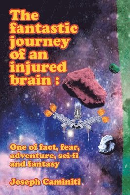 Joseph Caminiti - Fantastic Journey of an Injured Brain, Häftad