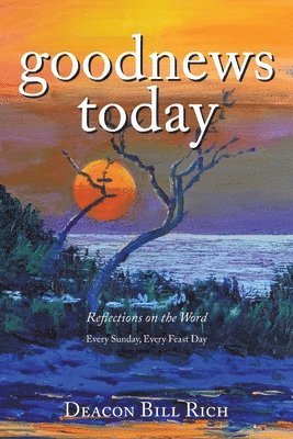 Deacon Bill Rich - Goodnews Today, Häftad