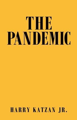 Harry Katzan, Jr. Katzan, Harry, Harry Katzan Jr. - Pandemic, Häftad
