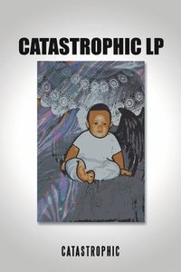 bokomslag Catastrophic Lp