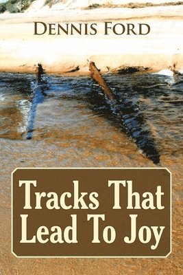 Tracks That Lead to Joy 1