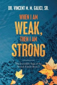 bokomslag When I Am Weak, Then I Am Strong