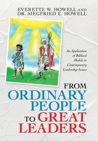 bokomslag From Ordinary People to Great Leaders