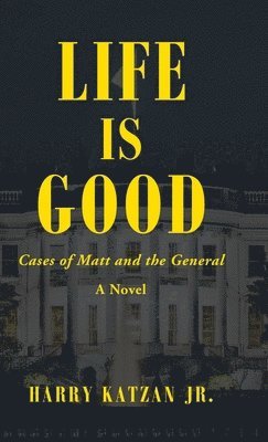 Harry Katzan, Jr. Katzan, Harry, Harry Katzan Jr. - Life Is Good, Inbunden