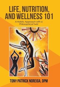 bokomslag Life, Nutrition, and Wellness 101
