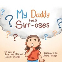 bokomslag My Daddy Has Sirr-Oses?