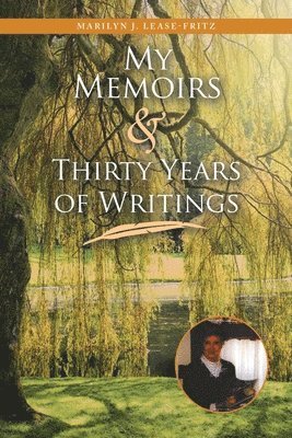 My Memoirs and Thirty Years of Writing