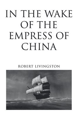 In the Wake of the Empress of China 1