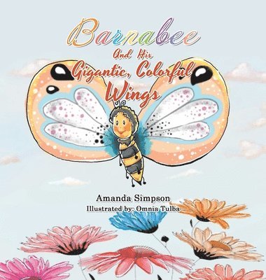 Barnabee and His Gigantic, Colorful Wings 1