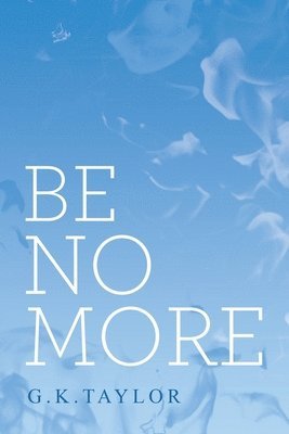 Be No More 1