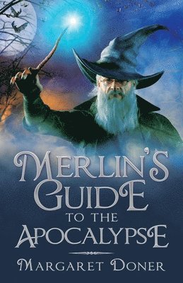 Merlin's Guide to the Apocalypse 1