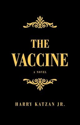 Harry Katzan, Jr. Katzan, Harry, Harry Katzan Jr. - Vaccine, Häftad