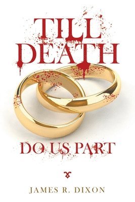 James R Dixon - Till Death Do Us Part, Häftad
