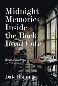bokomslag Midnight Memories Inside the Back Road Caf