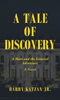 Harry Katzan, Jr. Katzan, Harry, Harry Katzan Jr. - Tale of Discovery, Inbunden