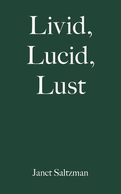 Livid, Lucid, Lust 1