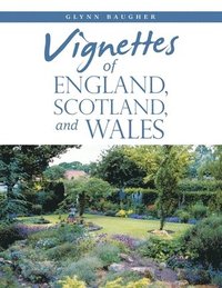 bokomslag Vignettes of England, Scotland, and Wales