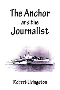 bokomslag Anchor and the Journalist