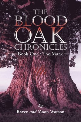 The Blood Oak Chronicles 1