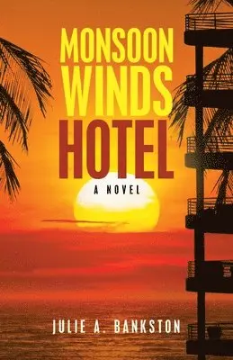 Julie A Bankston - Monsoon Winds Hotel, Häftad. Tillgänglighet: Lägg i varukorg