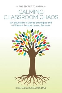 bokomslag Calming Classroom Chaos