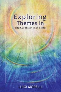 bokomslag Exploring Themes in the Calendar of the Soul