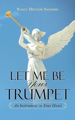 Let Me Be Your Trumpet 1