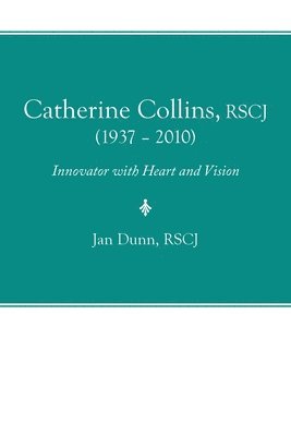 bokomslag Catherine Collins, Rscj (1937 - 2010)