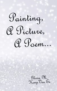 bokomslag Painting, a Picture, a Poem...