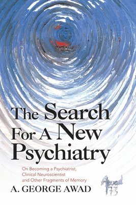 bokomslag The Search for a New Psychiatry