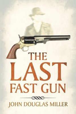 The Last Fast Gun 1