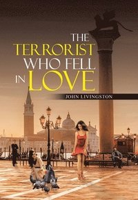 bokomslag The Terrorist Who Fell in Love
