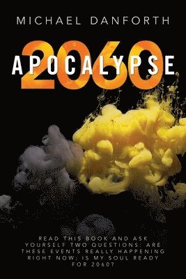 Michael Danforth - Apocalypse 2060, Häftad
