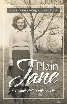 Hannah Jane White, Gregory W McClinchey, Gregory W. McClinchey - Plain Jane, Häftad