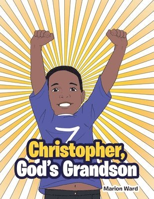 Christopher, God's Grandson 1