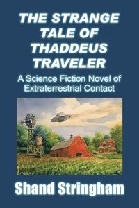 bokomslag The Strange Tale of Thaddeus Traveler