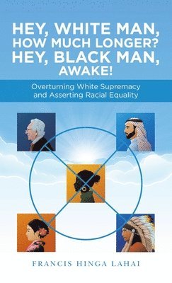 Hey, White Man, How Much Longer? Hey, Black Man, Awake! 1