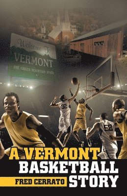 Fred Cerrato - Vermont Basketball Story, Häftad