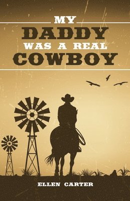My Daddy Was a Real Cowboy 1
