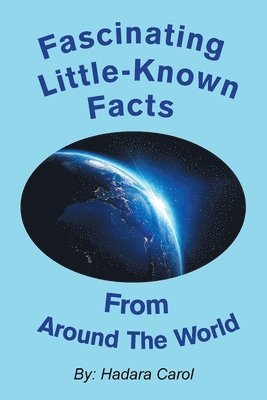 Fascinating Little-Known Facts from Around the World 1