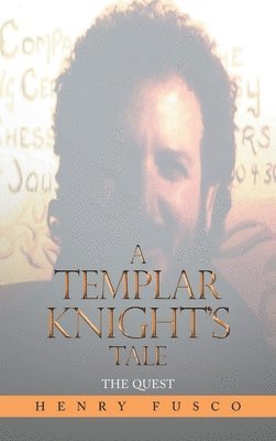 Henry Fusco - Templar Knight's Tale, Inbunden