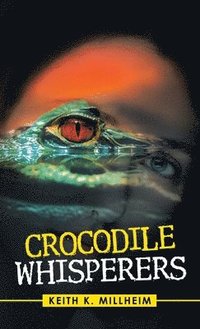 bokomslag Crocodile Whisperers