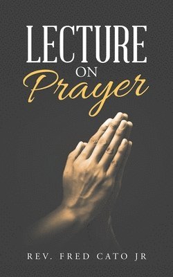 Lecture on Prayer 1