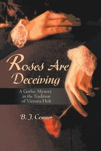 bokomslag Roses Are Deceiving