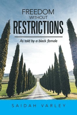 Saidah Varley - Freedom Without Restrictions, Häftad