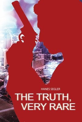 Hanes Segler - Truth, Very Rare, Häftad