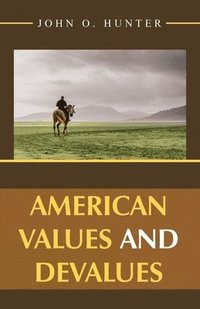 bokomslag American Values and Devalues